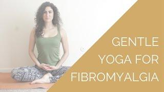 GENTLE YOGA FOR FIBROMYALGIA