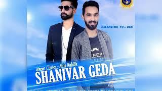 Shanivar geda (full song) Nitin rohilla | Kashish | Ziddy Mehkma