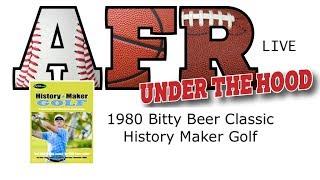 AFR Under the Hood: History Maker Golf 1980 Bitty Beer Classic