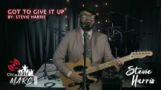 Stevie Harris | Got To Give It Up