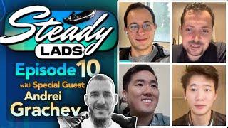 Steady Lads #10: Special Guest - Andrei Grachev of DWF Labs