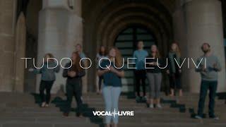 Vocal Livre - Tudo que eu vivi | Acústico  (Vídeo Oficial)