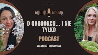 Podcast odc  nr 1   Jak zaczęła sie nasza ogrodowa pasja