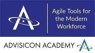 Agile Tools for the Modern Workforce |  Advisicon