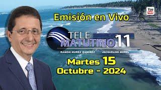 #EnVivo  / Telematutino 11  █   Martes 15 Oct  2024