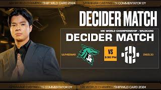 M6 World Championship Wild Card Stage Decider Match (Bo5)