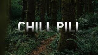 Chill Pill in the PNW