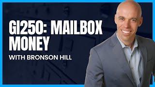 GI250: Mailbox Money with Bronson Hill