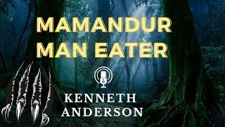 Mamandur Man Eater by Kenneth Anderson | An Adventure Audiobook | Audiostory