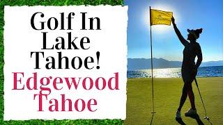 Breaking the course record at EDGEWOOD TAHOE!!!! - Golf Course Vlog