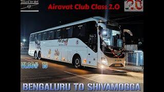 KSRTC Airavat Club Class 2.0| Bangalore to Shivamogga|Volvo 9600 Semi Sleeper|  #ksrtc