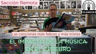 Las canciones más felices y las más tristes | ¿Qué impacto tiene la música en el cerebro?