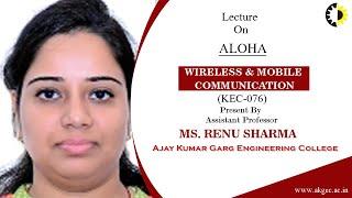 ''Aloha''  Wireless & Mobile Communication By Ms  Renu Sharma, AKGEC