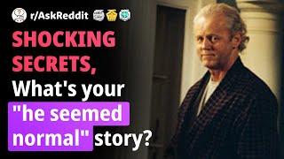 Human Voice Reddit. Shocking secrets, What's your "he seemed normal" story?