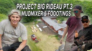 DECK FOOTINGS with MUDMIXER | Project Big Rideau VLOG (3 of 10)