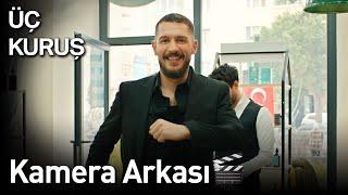 Üç Kuruş | Kamera Arkası