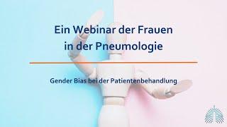 Webinar der Frauen in der Pneumologie: Gender Bias bei der Patientenbehandlung