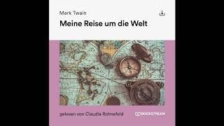 Meine Reise um die Welt - Mark Twain - Teil 1 von 2 (Roman Klassiker | Hörbuch)