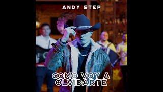 Andy Step - Como Voy a Olvidarte (Official Video)