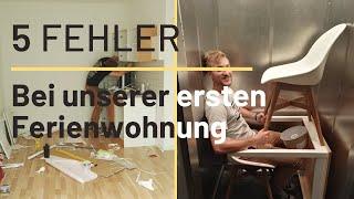 Mache nicht DIESE Fehler! | Deine erste Ferienwohnung