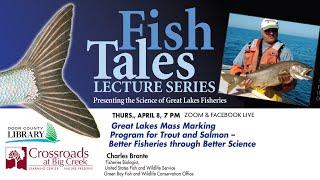 Great Lakes Mass Marking Program for Trout and Salmon - Better Fisheries through Better Science