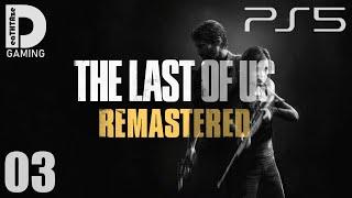 Last of Us 01 Remastered Complete Walkthrough Gameplay - Part 03 / PlayStation 5 / 1080p60