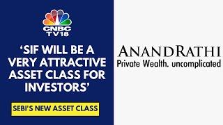 SIFs Will Have Limits To Invest In Debt, Equities & REITs: Anand Rathi Wealth | CNBC TV18