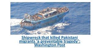 Shipwreck that killed Pakistani migrants ‘a preventable tragedy’: Washington Post