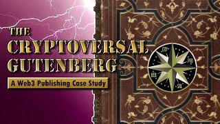 The Cryptoversal Gutenberg: A Web3 Publishing Case Study