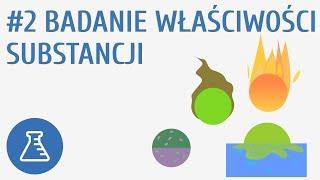 Badanie właściwości substancji #2 [ Substancje i ich właściwości ]