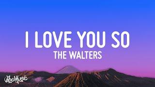 The Walters - I Love You So (Lyrics)