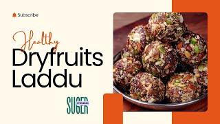 Healthy Dry Fruit Laddu Recipe |  No Sugar