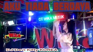 AKU TIADA BERDAYA FULL MUSIK DJ DEVI KITTY KOREA WIKA SANG PENJELAJAH SUMSEL