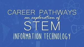 Information Technology | Career Pathways: An Exploration of STEM [Clip]