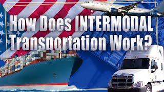 How Does Intermodal Transportation Work?