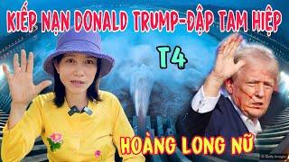 Tập 4 || Hoàng Long Nữ(Cô gái lạ) lộ thiên cơ kiếp nạn Donald Trump và Đập Tam Hiệp rùng rợn