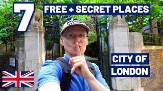 7 SECRET + FREE Places to Visit in the CITY of LONDON 