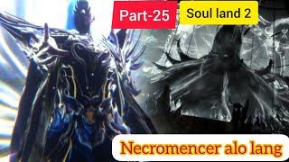 Soul Land 2(part-25) Necromencer yuhao taksa hmangin a lo lang