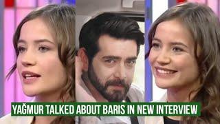 Yagmur Yuksel Talked about Baris Baktas in New Interview