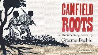 Canfield Roots Episode 2