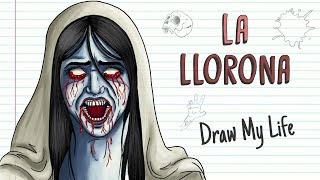 LA LLORONA | Draw My Life