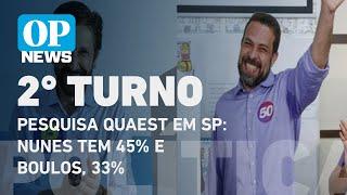 Pesquisa Quaest em SP, 2º turno: Nunes tem 45% e Boulos, 33% l O POVO NEWS