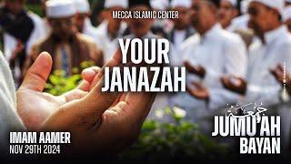 Your Janaza | Imam Aamer | Mecca Islamic Center