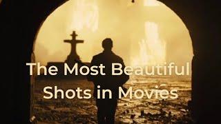 The Most Beautiful Shots in Movies