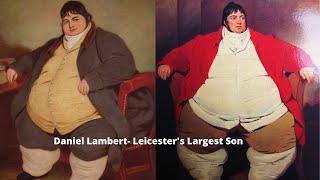 Daniel Lambert - Leicester's Largest Son