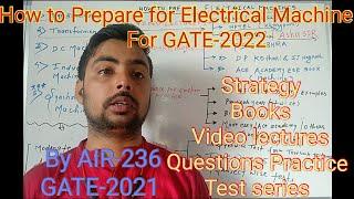 How to Prepare ELECTRICAL MACHINE ||GATE-2022|| By AIR-236