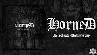 HORNED - PERPETUATE MISANTHROPY [OFFICIAL ALBUM STREAM] (2015) SW EXCLUSIVE