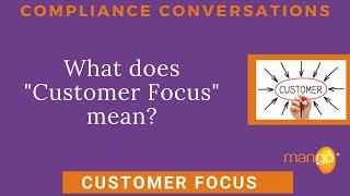 QHSE Customer Focus - What Does Customer Focus Mean?