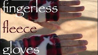 Make fingerless fleece gloves - FREE PATTERN!