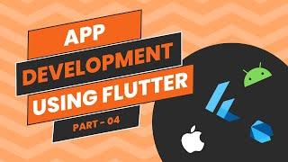 App Development using flutter - part 04